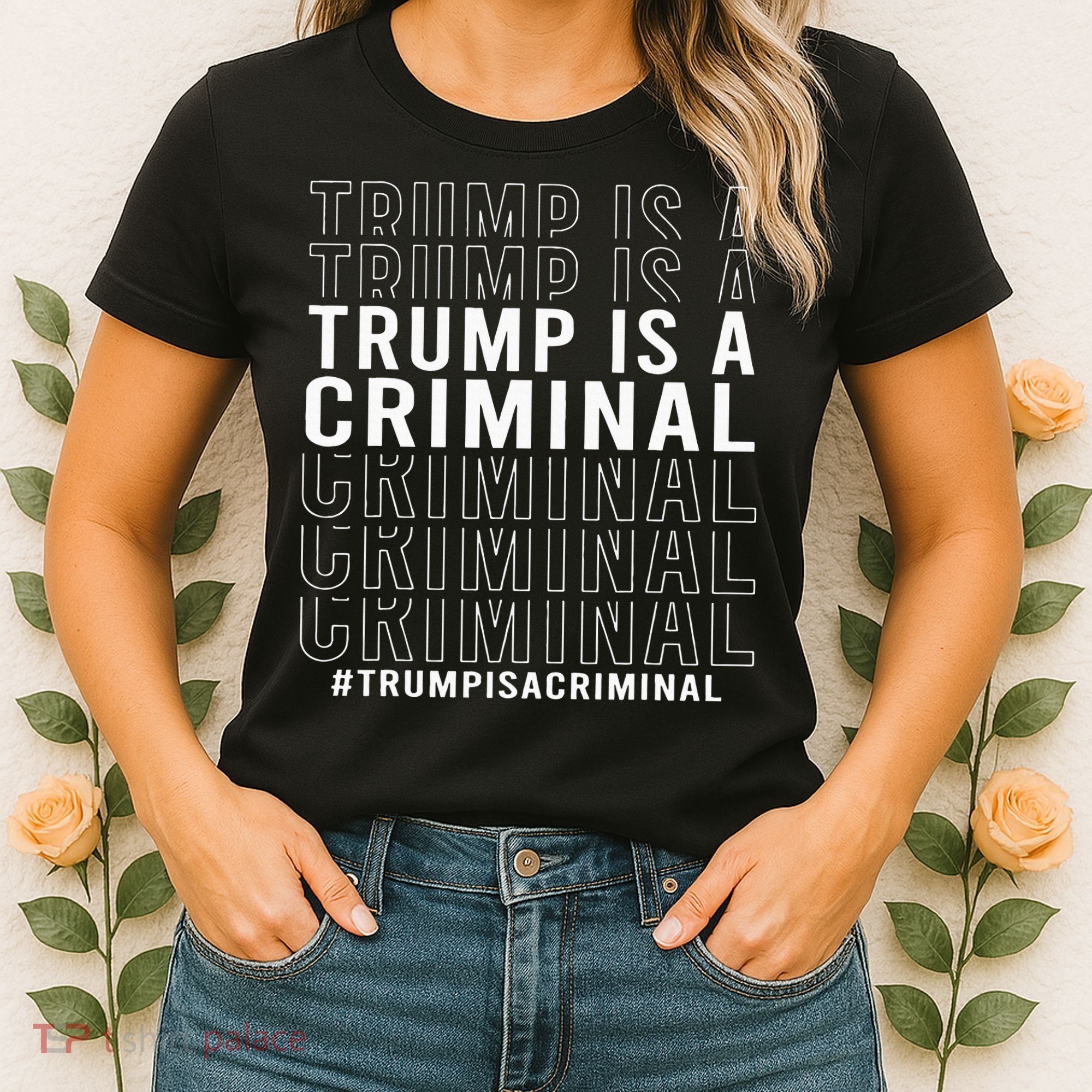 Trump Is A Criminal Trump For Prison Women's T-Shirt