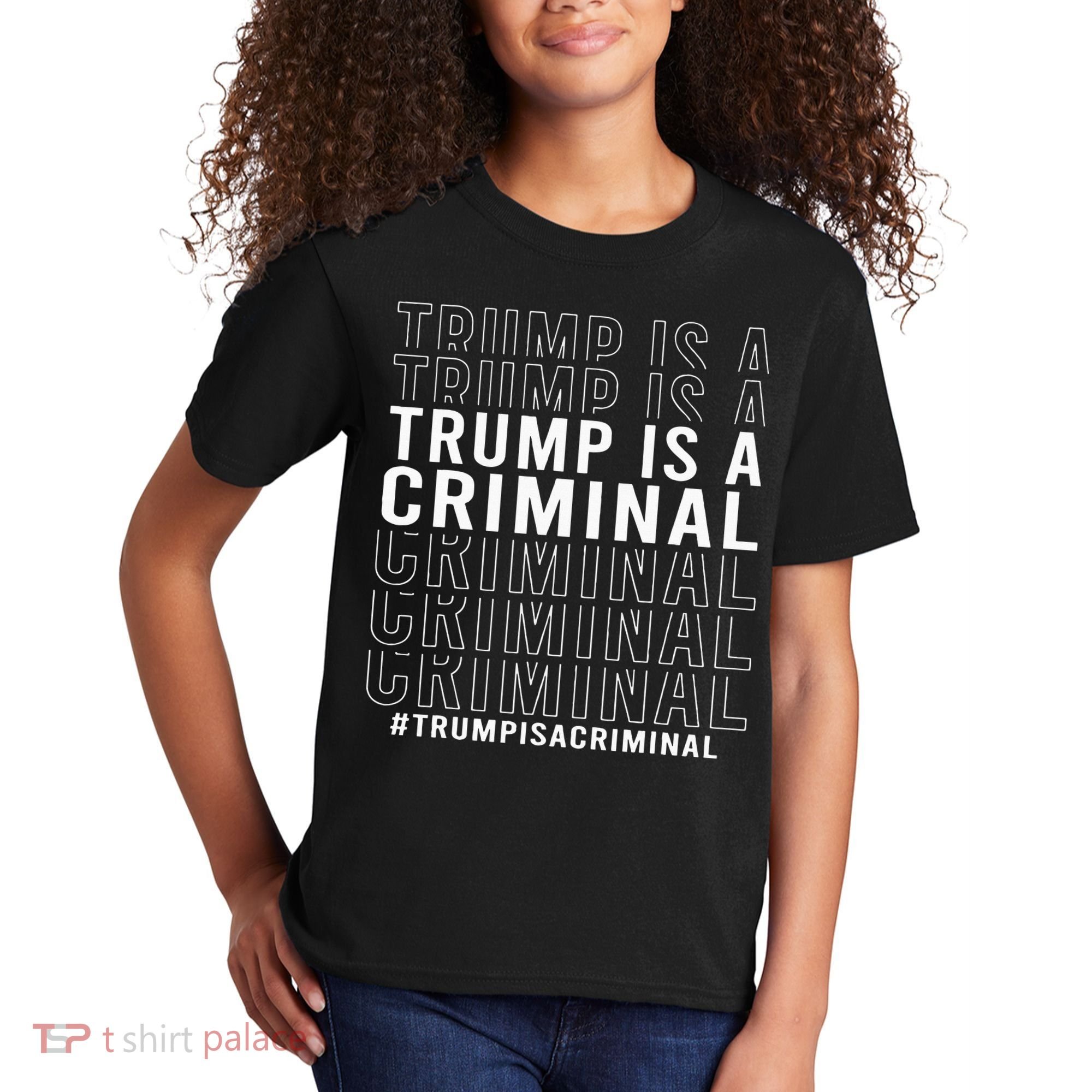 Trump Is A Criminal Trump For Prison Kids T-Shirt