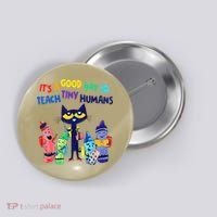 Teacher It's A Good Day To Teach Tiny Humans Button thumb 0