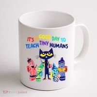 Teacher It's A Good Day To Teach Tiny Humans Coffee Mug thumb 1