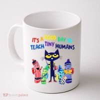 Teacher It's A Good Day To Teach Tiny Humans Coffee Mug thumb 0