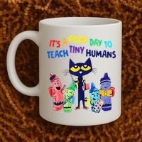 Teacher It's A Good Day To Teach Tiny Humans Coffee Mug thumb 2