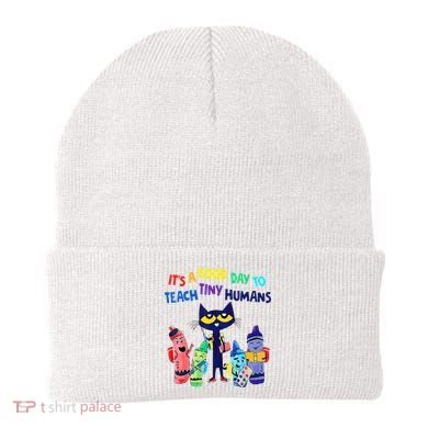 Teacher It's A Good Day To Teach Tiny Humans Beanie
