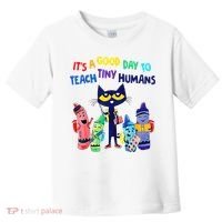 Teacher It's A Good Day To Teach Tiny Humans Toddler T-Shirt thumb 0