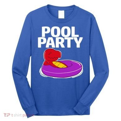 Tgiftrex In A Floater Pool Party Cool Gift Long Sleeve Shirt
