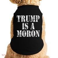 Trump Is A Moron Antitrump Dumb Stupid Idiot Doggie Tank thumb 0