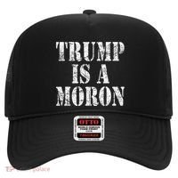 Trump Is A Moron Antitrump Dumb Stupid Idiot Hat thumb 0
