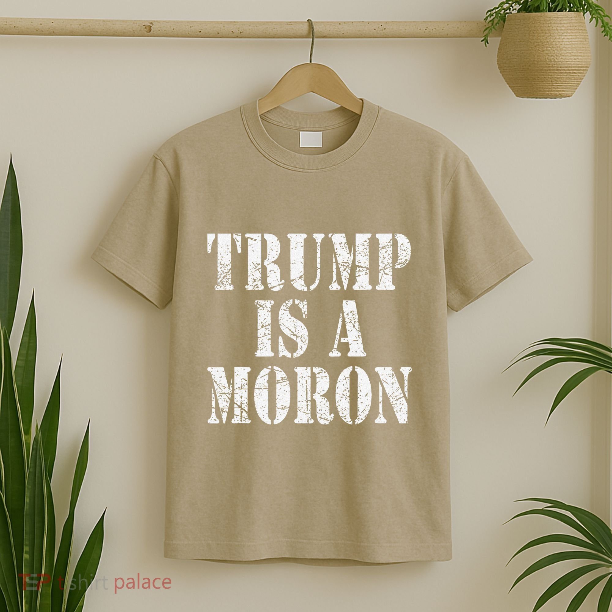 Trump Is A Moron Antitrump Dumb Stupid Idiot T-Shirt