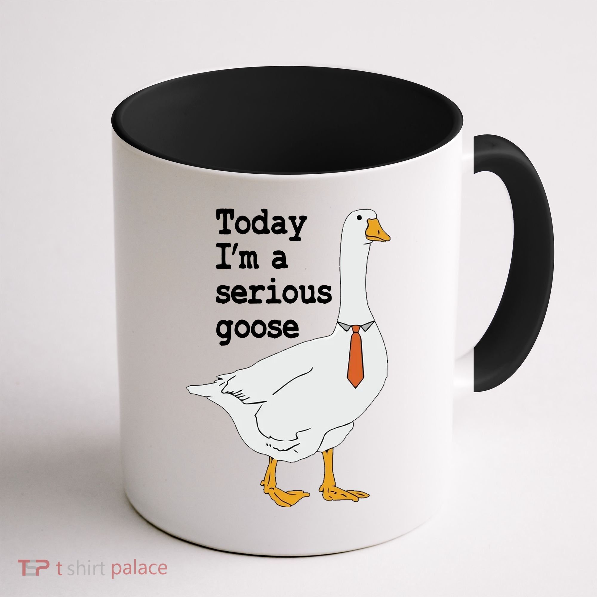 Today Im A Serious Goose Silly Humor Coffee Mug