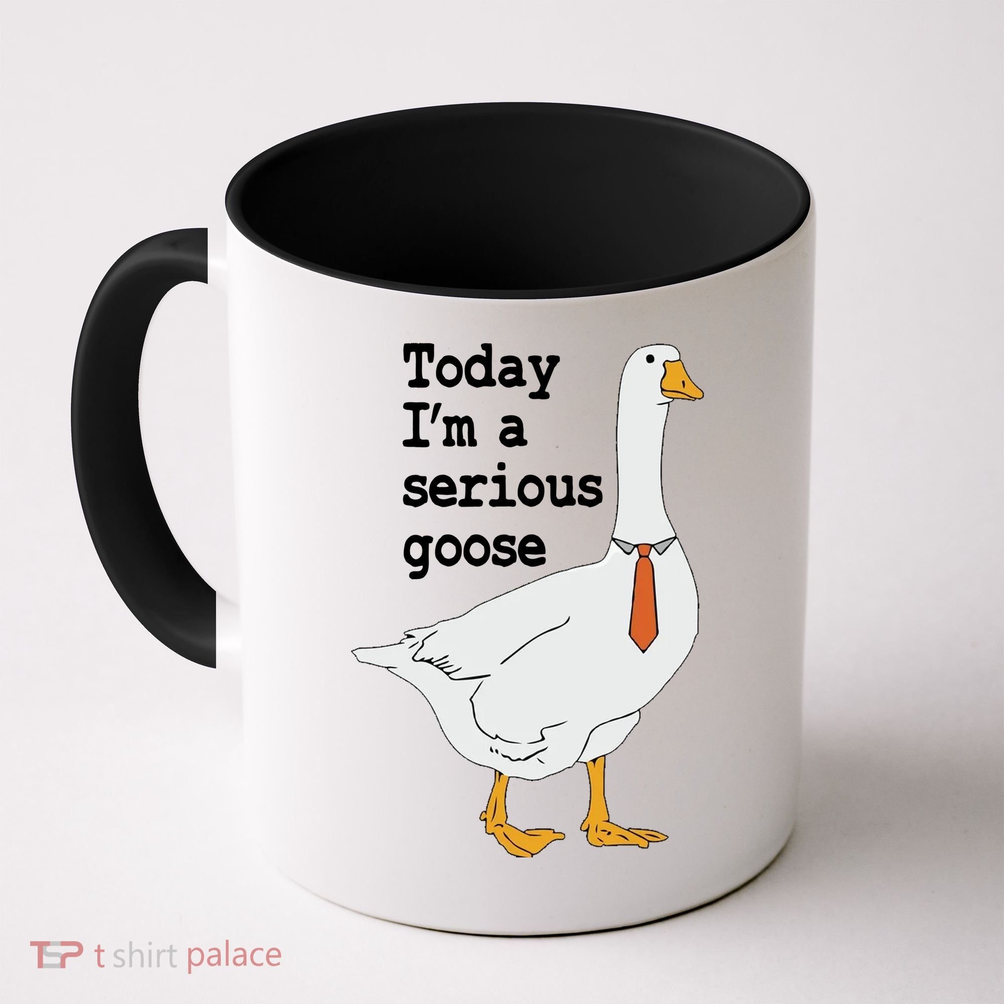 Today Im A Serious Goose Silly Humor Coffee Mug
