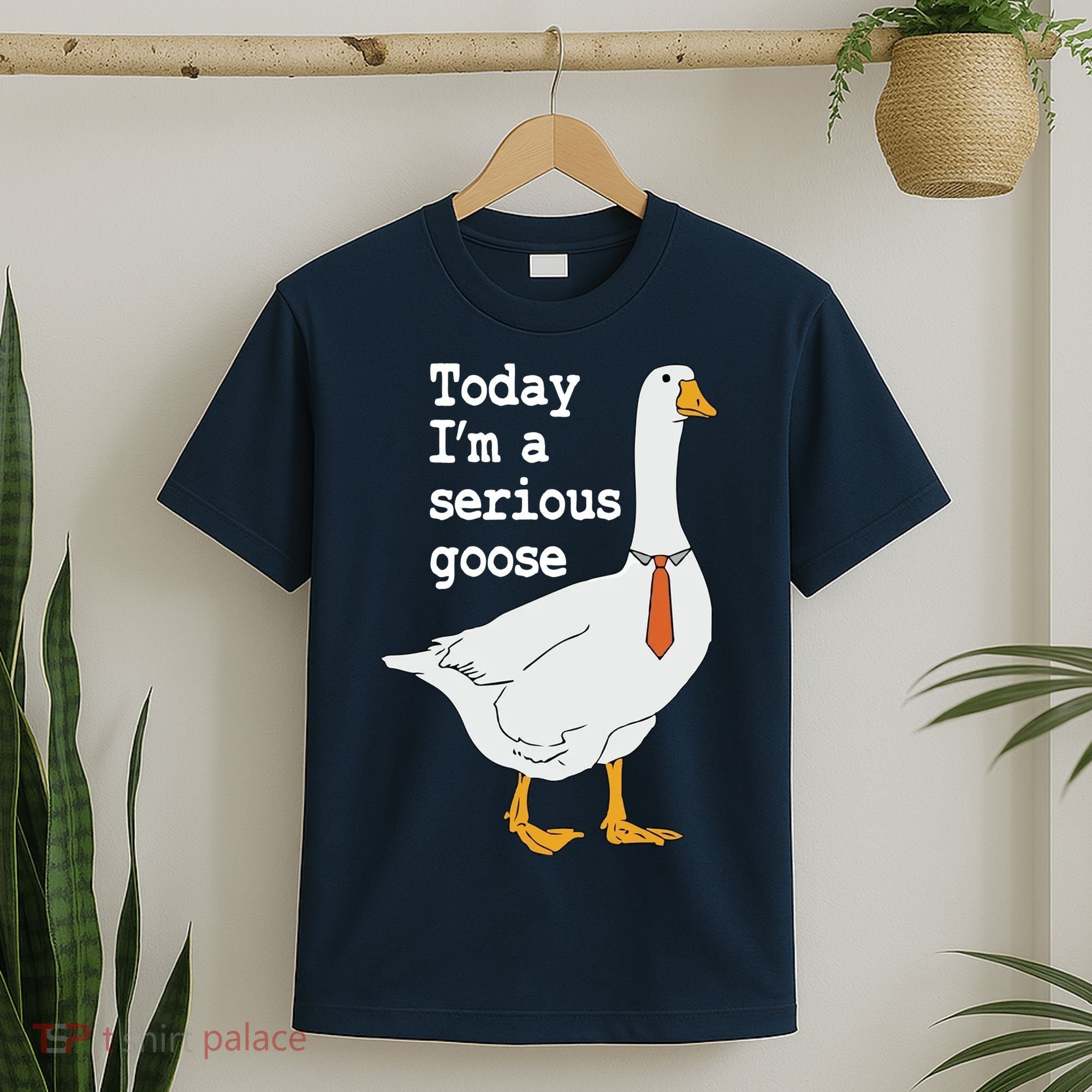 Today Im A Serious Goose Silly Humor T-Shirt