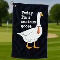 Today Im A Serious Goose Silly Humor Golf Towel thumb 1