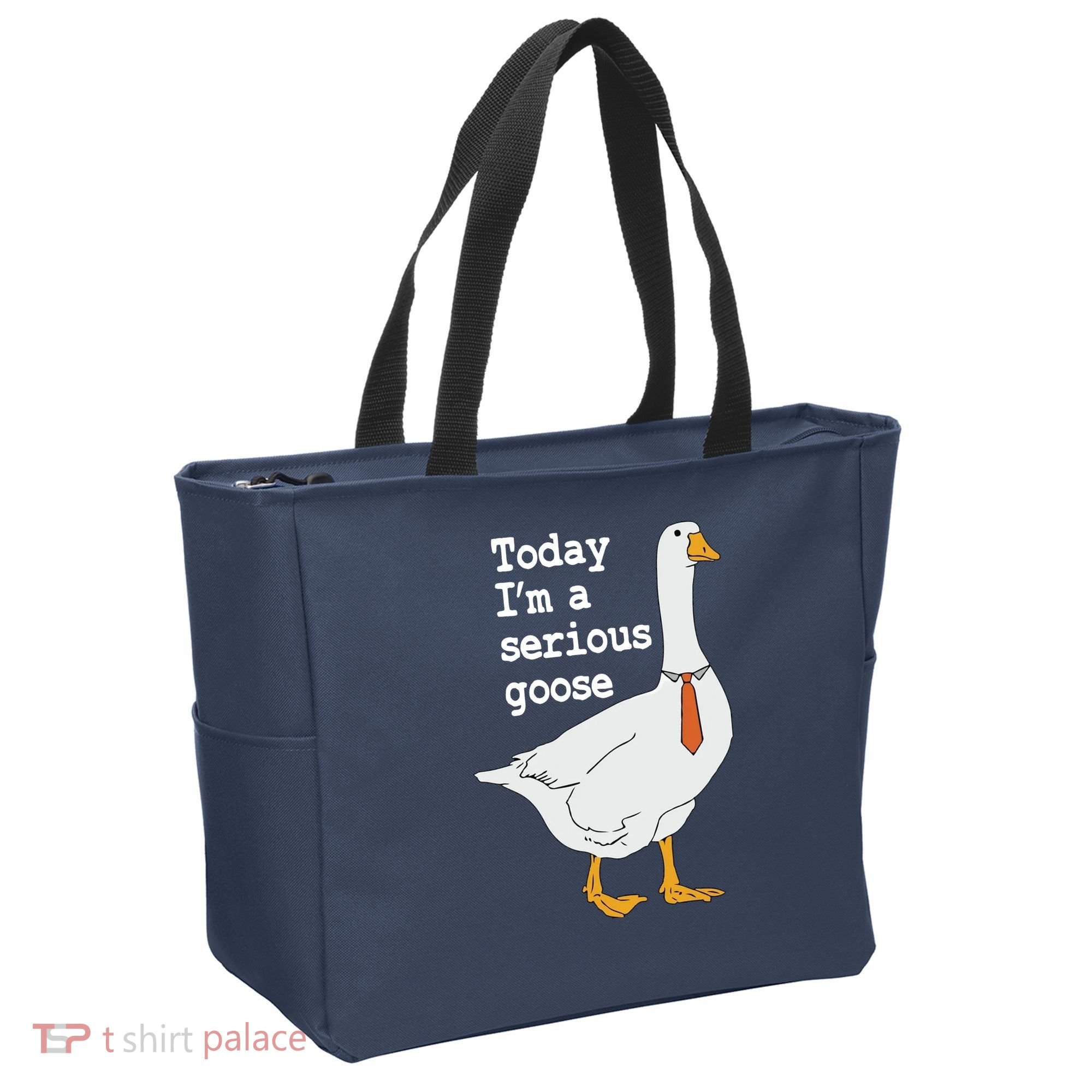 Today Im A Serious Goose Silly Humor Tote Bag