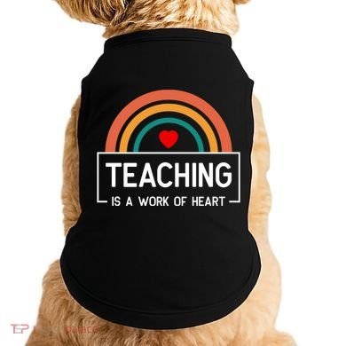 Teaching Is A Work Of Heart Rainbow Doggie Tank