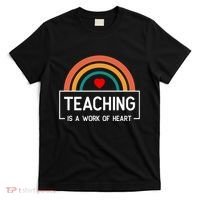 Teaching Is A Work Of Heart Rainbow T-Shirt thumb 0