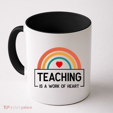 Teaching Is A Work Of Heart Rainbow Coffee Mug