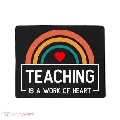 Teaching Is A Work Of Heart Rainbow Mousepad