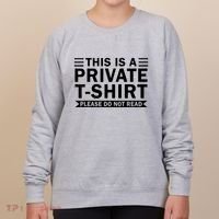 This Is A Private Please Do Not Read Women's Sweatshirt thumb 0