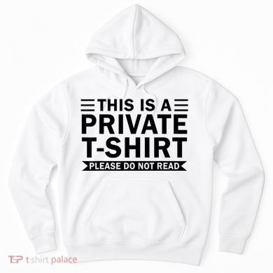 This Is A Private Please Do Not Read Hoodie