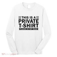 This Is A Private Please Do Not Read Long Sleeve Shirt thumb 0