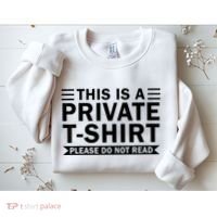 This Is A Private Please Do Not Read Sweatshirt thumb 2