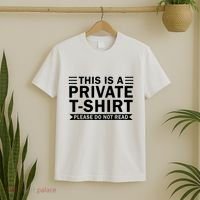 This Is A Private Please Do Not Read T-Shirt thumb 2
