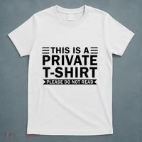 This Is A Private Please Do Not Read T-Shirt thumb 5
