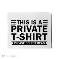 This Is A Private Please Do Not Read Mousepad thumb 0