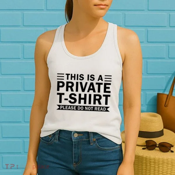 This Is A Private Please Do Not Read Women's Tank Top