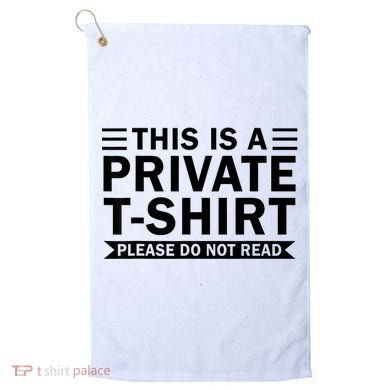 This Is A Private Please Do Not Read Golf Towel
