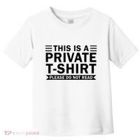 This Is A Private Please Do Not Read Toddler T-Shirt thumb 0