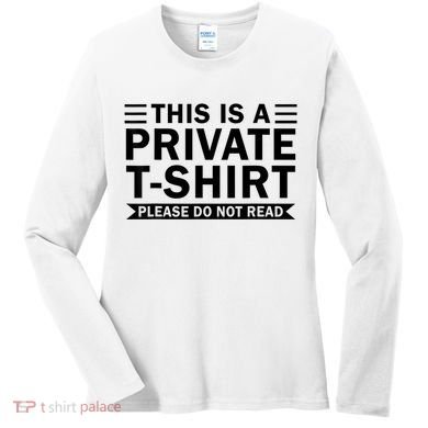 This Is A Private Please Do Not Read Women's Long Sleeve Shirt