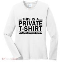 This Is A Private Please Do Not Read Women's Long Sleeve Shirt thumb 0