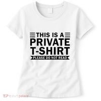This Is A Private Please Do Not Read Women's T-Shirt thumb 0