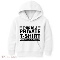 This Is A Private Please Do Not Read Kids Hoodie thumb 0