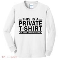 This Is A Private Please Do Not Read Kids Long Sleeve Shirt thumb 0