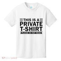 This Is A Private Please Do Not Read Kids T-Shirt thumb 0