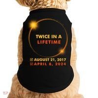 Twice In A Lifetime Solar Eclipse August 21 2017 April 8 2024 Doggie Tank thumb 0