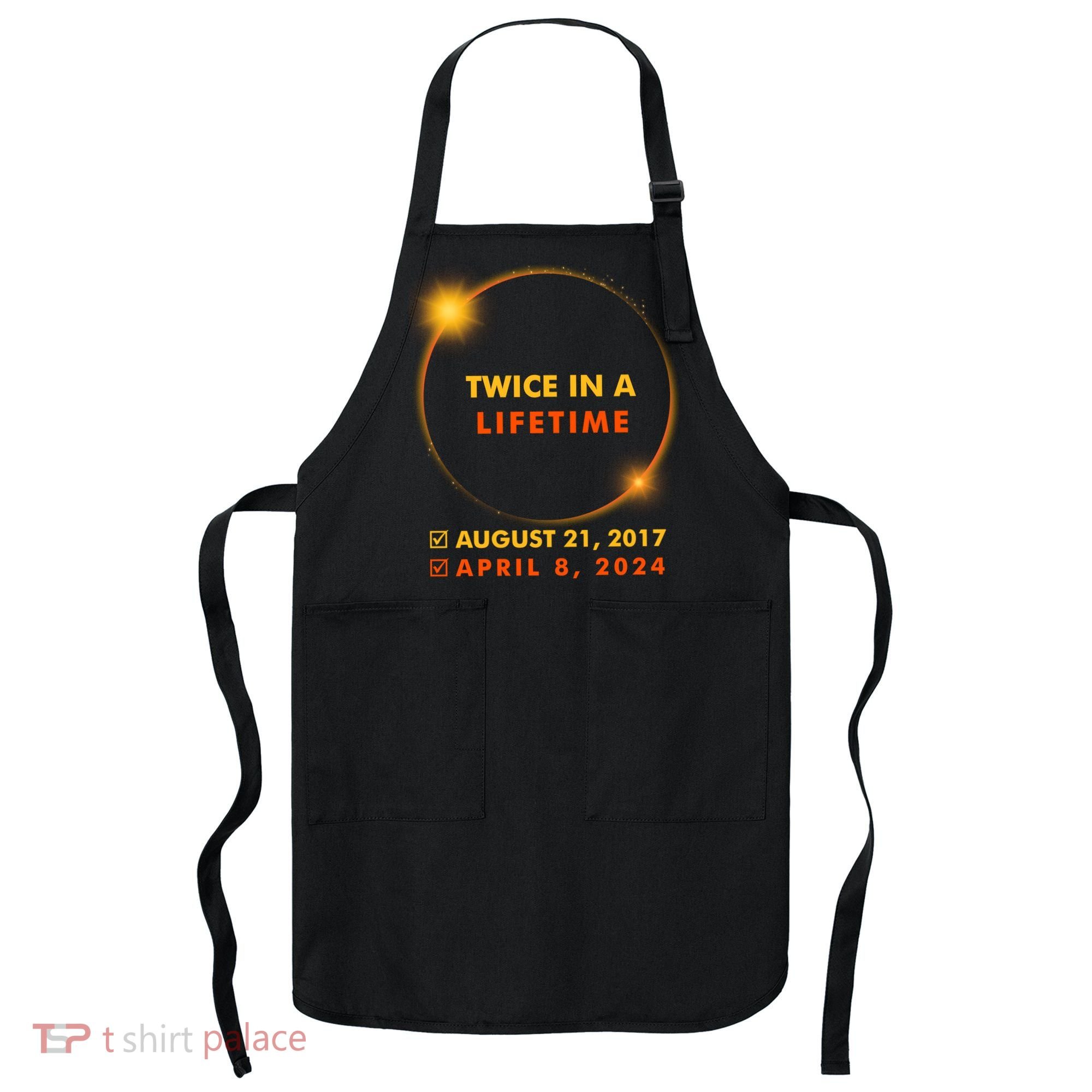 Twice In A Lifetime Solar Eclipse August 21 2017 April 8 2024 Apron
