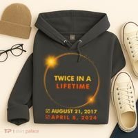 Twice In A Lifetime Solar Eclipse August 21 2017 April 8 2024 Hoodie thumb 4