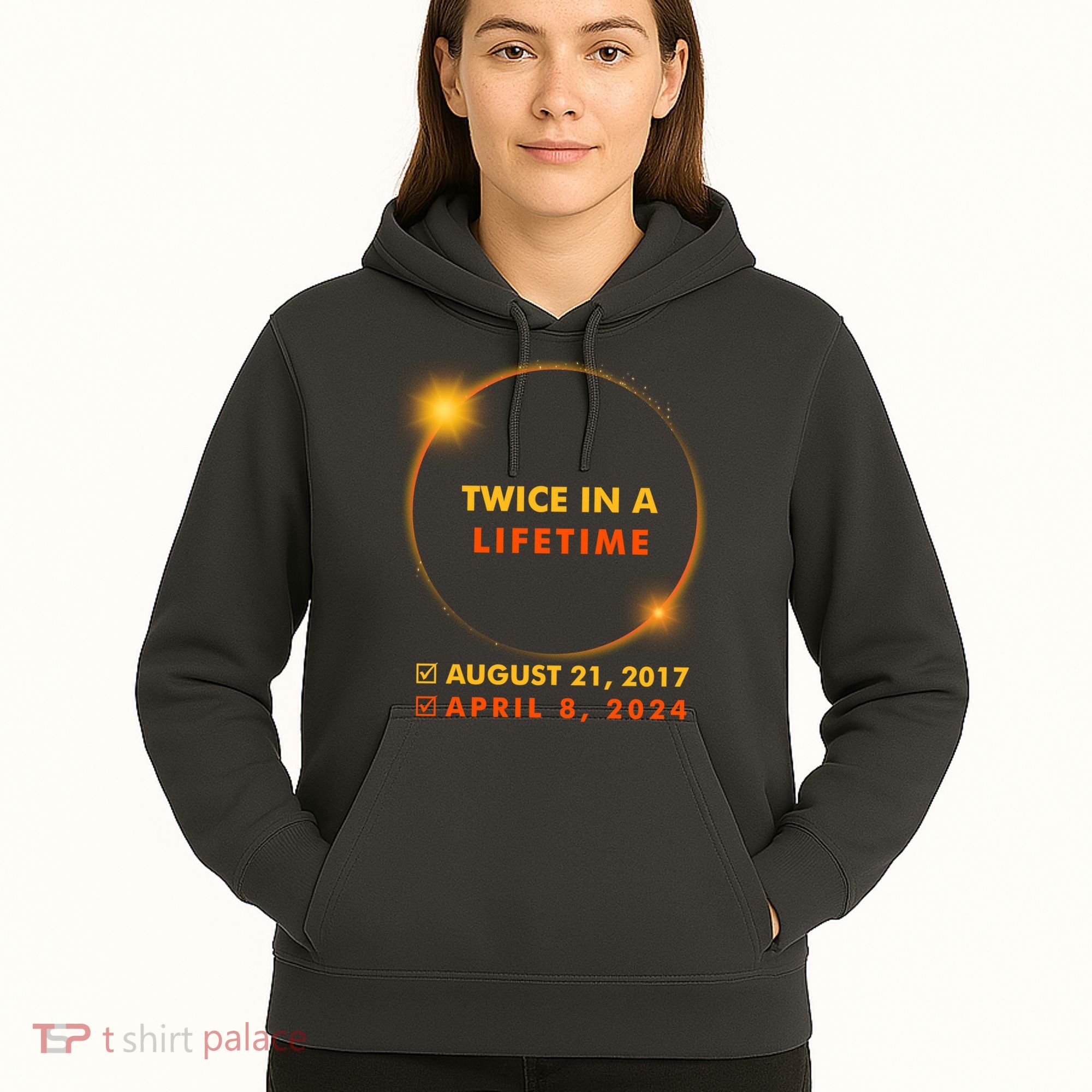 Twice In A Lifetime Solar Eclipse August 21 2017 April 8 2024 Hoodie