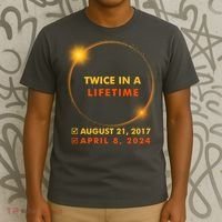 Twice In A Lifetime Solar Eclipse August 21 2017 April 8 2024 T-Shirt thumb 3