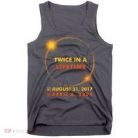 Twice In A Lifetime Solar Eclipse August 21 2017 April 8 2024 Tank Top thumb 0