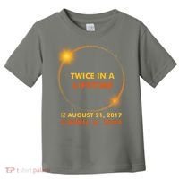 Twice In A Lifetime Solar Eclipse August 21 2017 April 8 2024 Toddler T-Shirt thumb 0