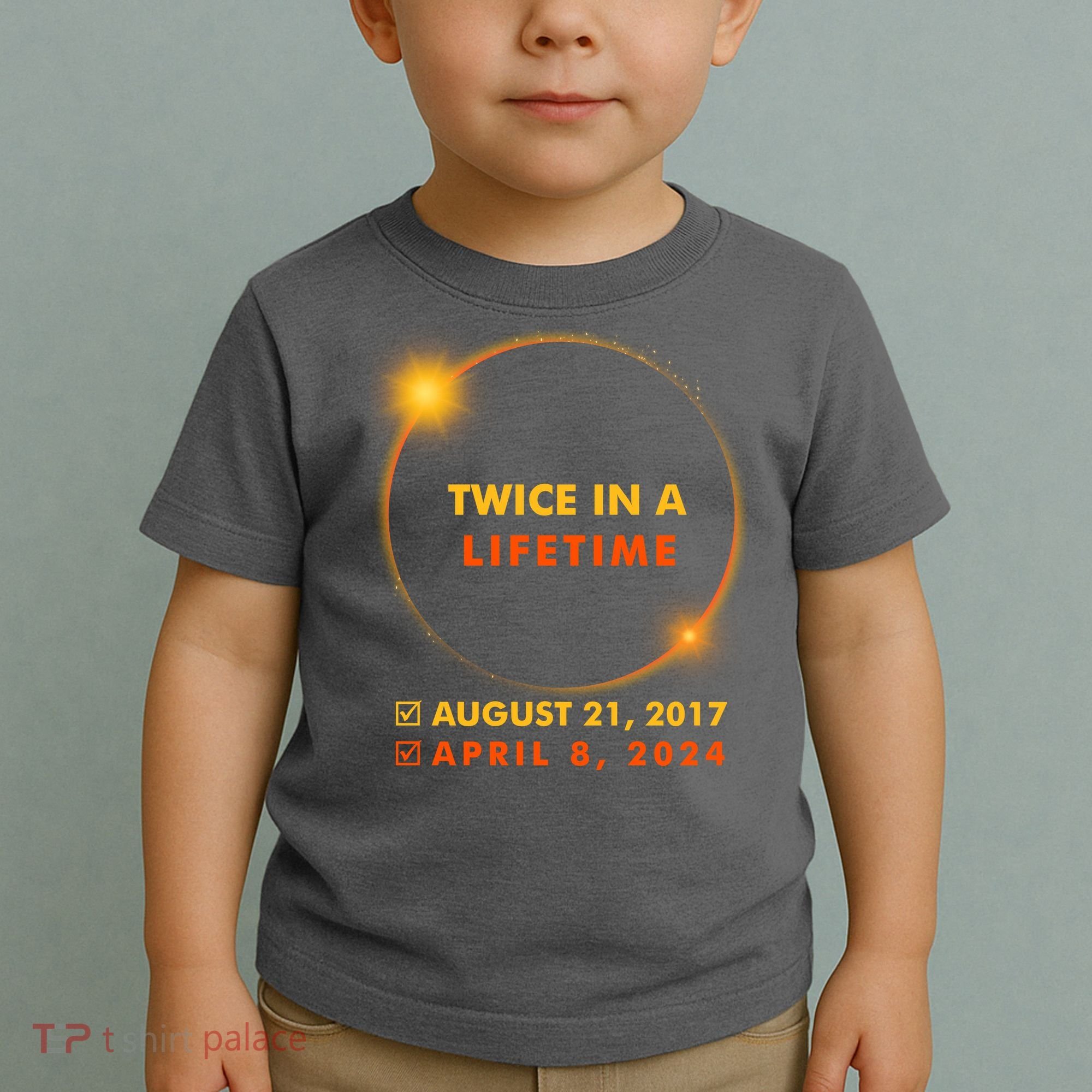 Twice In A Lifetime Solar Eclipse August 21 2017 April 8 2024 Toddler T-Shirt
