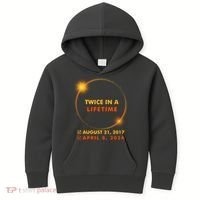Twice In A Lifetime Solar Eclipse August 21 2017 April 8 2024 Kids Hoodie thumb 0