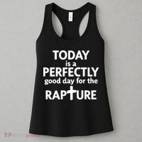 Today Is A Perfectly Good Day For The Rapture Women's Tank Top thumb 3