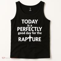 Today Is A Perfectly Good Day For The Rapture Tank Top thumb 2