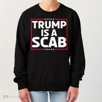 Trump Is A Scab Women's Sweatshirt thumb 0