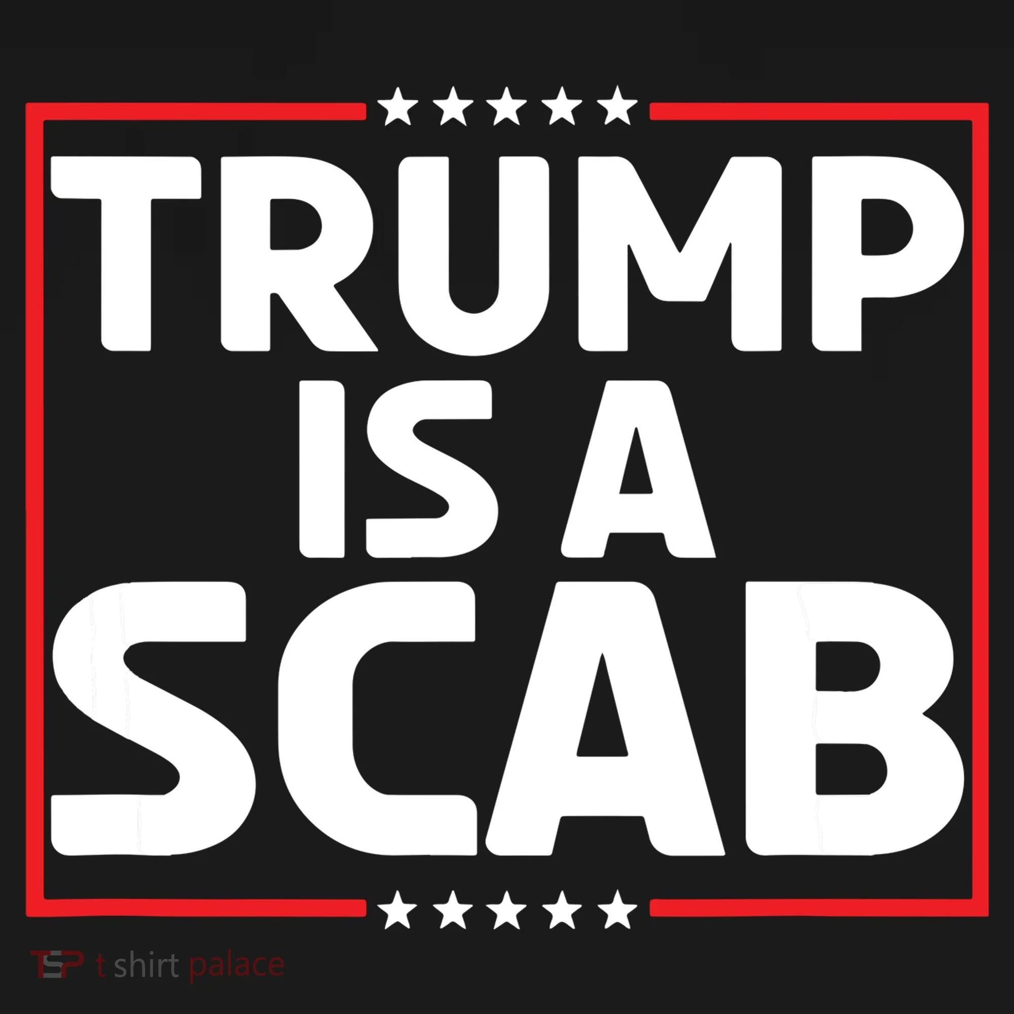 Trump Is A Scab Doggie Tank